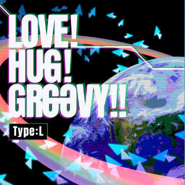 D4DJグルミク_LOVE!HUG!GROOVY!! TypeL