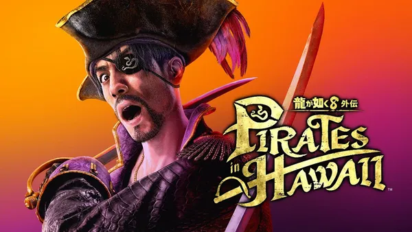 『龍が如く８外伝 Pirates in Hawaii』体験版が2月14日（金）に配信決定！真島吾朗を待ち受ける運命を垣間見られるローンチトレーラーも公開