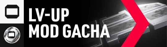 LV-UP MODガチャ_TOKYOBEAST