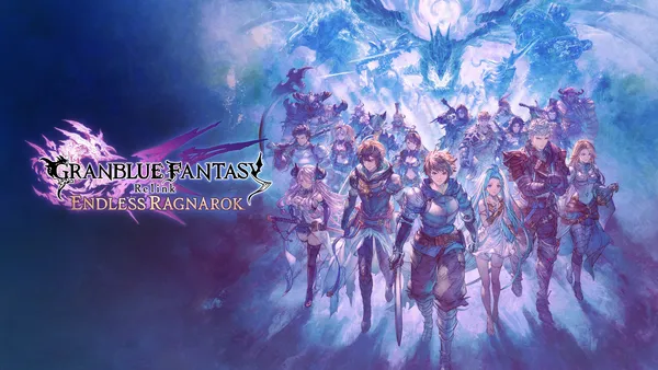 『グラブル リリンク』最新作！『GRANBLUE FANTASY: Relink – Endless Ragnarok』2026年7月9日（木）発売！