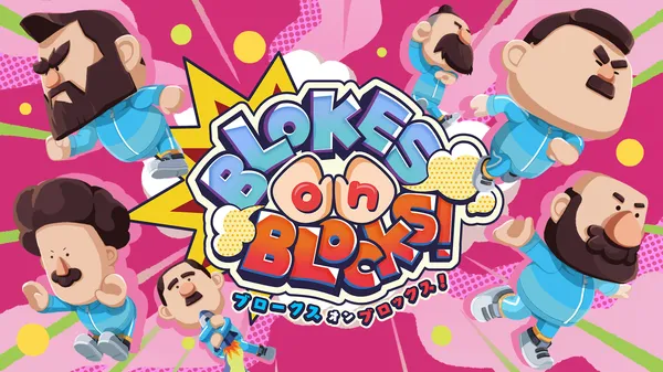 おじさんだらけのパーティゲーム『BLOKES on BLOCKS!』を本日3月5日（木）配信開始！