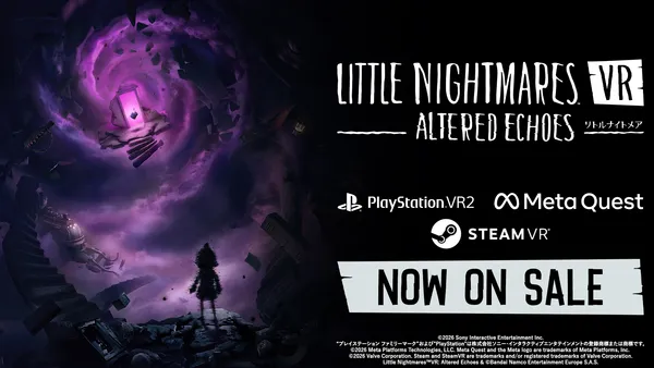 『リトルナイトメア』シリーズ初の”VR”ゲーム『リトルナイトメア VR Altered Echoes』本日発売！