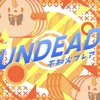 UNDEAD