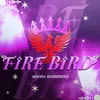 FIRE BIRD