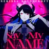 Say My Name