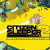 Citizen Sleeper 2